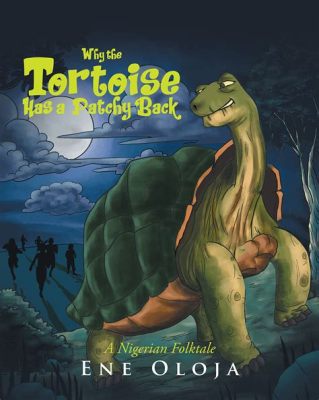  Legend Of The Tortoise! - Exploring Themes of Patience, Trickery, and Morality through a 13th-Century Nigerian Folktale